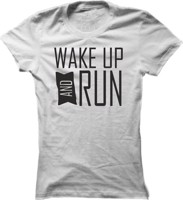 Běžecké tričko Wake up and run pro ženy