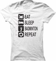 Dámské badmintonové tričko Eat sleep badminton repeat