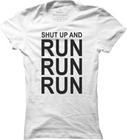 Dámské běžecké tričko Shut up and Run
