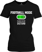 Dámské Fotbalové tričko Football mode on