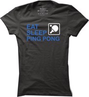 Dámské ping pongové tričko Eat sleep Ping Pong