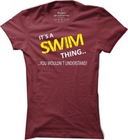 Dámské plavecké tričko It´s a swim thing.. You Wouldn´t Understand!