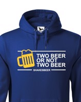 Pánská mikina Two beer or not two beer - ideální dárek
