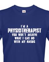 Pánské tričko I´m Physioterapist- kvalitní tisk a rychlé dodání