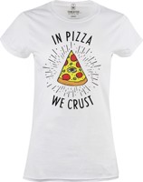 Tričko dámské In pizza we crust
