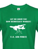 Army triko s B 52 - How Demokracy Works - tričko pro military nadšence