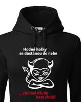 Dámská mikina hodné holky se dostanou do nebe, zlobivé všude kam chtějí