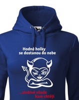 Dámská mikina hodné holky se dostanou do nebe, zlobivé všude kam chtějí