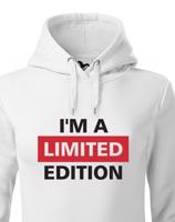 Dámská mikina  I´a m limited edition - skvělý narozeninový dárek