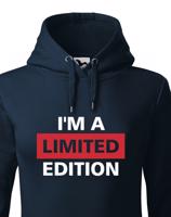 Dámská mikina  I´a m limited edition - skvělý narozeninový dárek
