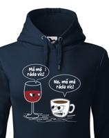 Dámská mikina Mě má ráda pro milovnice dobré kávy a vína