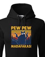 Dámská mikina - Pew Pew madafakas!  - ideální dárek