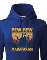 Dámská mikina - Pew Pew madafakas!  - ideální dárek
