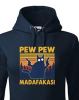 Dámská mikina - Pew Pew madafakas!  - ideální dárek