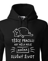 Dámská mikina pro milovníky koček - Težce pracuji aby měla moje kočka slušný život