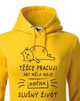 Dámská mikina pro milovníky koček - Težce pracuji aby měla moje kočka slušný život