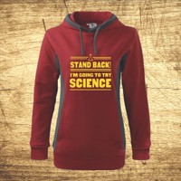 Dámska mikina s kapucňou s motívom Stand back! I´m going to try science