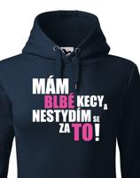 Dámská mikina s vtipným potiskem - Mám blbé kecy a nestydím se za to