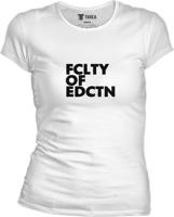 Dámske biele tričko UK - FCLTY OF EDCTN