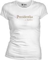 Dámské bílé tričko Prezidentka - Logo velké