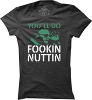 Dámské bojové tričko You ll Do Nuttin