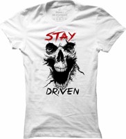 Dámské casual tričko Stay driven