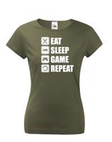 Dámské Geek/hráčské triko EAT, SLEEP, GAME, REPEAT - dokonalý dárek