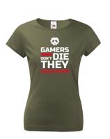 Dámské Geek triko pro hráče pc Gamers don't die they Respawn