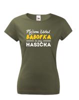 Dámské hasičské tričko s potiskem Nejsem žádná bábofka - skvělý dárek