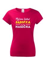 Dámské hasičské tričko s potiskem Nejsem žádná bábofka - skvělý dárek