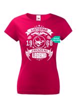 Dámské narozeninové tričko Zrození legendy - Heureka recenze 98 %