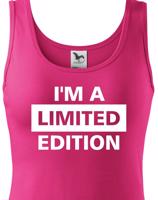 Dámské s potiskem Tričko  I´a m limited edition - triko pro rebelky