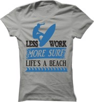 Dámské surfové tričko Less work more Surf
