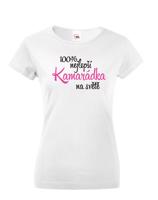 Dámské tričko 100 % nejlepší kamarádka na světě - skvělé triko pro nejlepší kamarádky