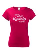 Dámské tričko 100 % nejlepší kamarádka na světě - skvělé triko pro nejlepší kamarádky