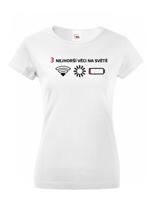 Dámské tričko 3 nejhorší věci na světě - triko pro všechny mobilní závisláky