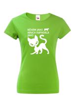 Dámské tričko Běhám jako kráva abych vypadala jako kočka