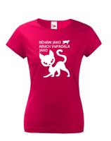 Dámské tričko Běhám jako kráva abych vypadala jako kočka