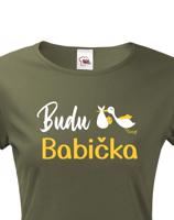 Dámské tričko Budu babička - ideální dárek pro budoucí babičku