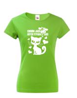 Dámské tričko Chodím jako kráva abych vypadala jako kočka