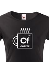 Dámské tričko Coffee - motiv s kávou udělá radost