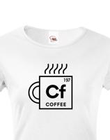 Dámské tričko Coffee - motiv s kávou udělá radost