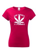 Dámské tričko - Don't Panic it's organic