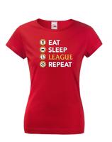 Dámské tričko Eat sleep league repeat - tričko pro fanoušky