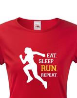 Dámské tričko EAT SLEEP RUN REPEAT- ideální dárek pro běžce