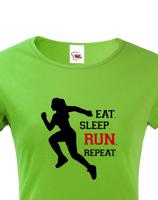 Dámské tričko EAT SLEEP RUN REPEAT- ideální dárek pro běžce