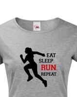 Dámské tričko EAT SLEEP RUN REPEAT- ideální dárek pro běžce