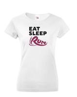 Dámske tričko - Eat sleep run