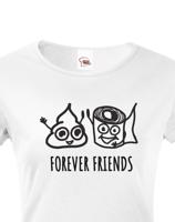 Dámské tričko Forever Friends - vtipný a originální potisk pro rebelky