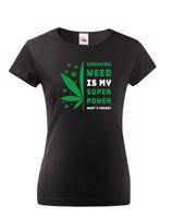Dámské tričko -Growing weed is my super power